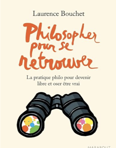 Couverture du livre Philosopher pour se retrouver de Laurence Bouchet